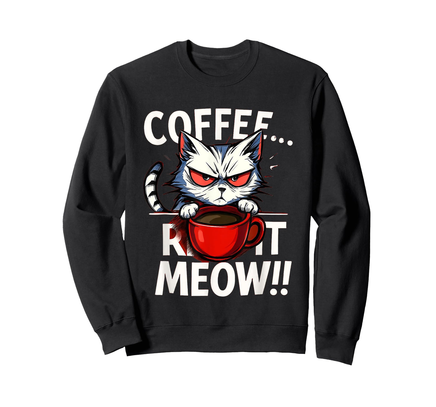 Funny Cat And Coffee Humor Coffee Right Meow T-Shirt