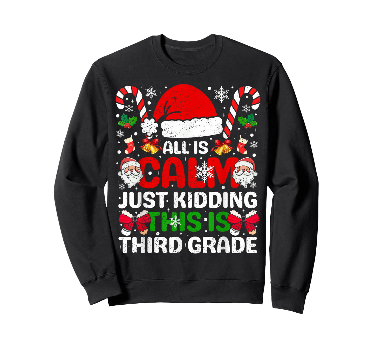 All is Calm Just Kidding This is Third Grade Christmas Xmas T-Shirt