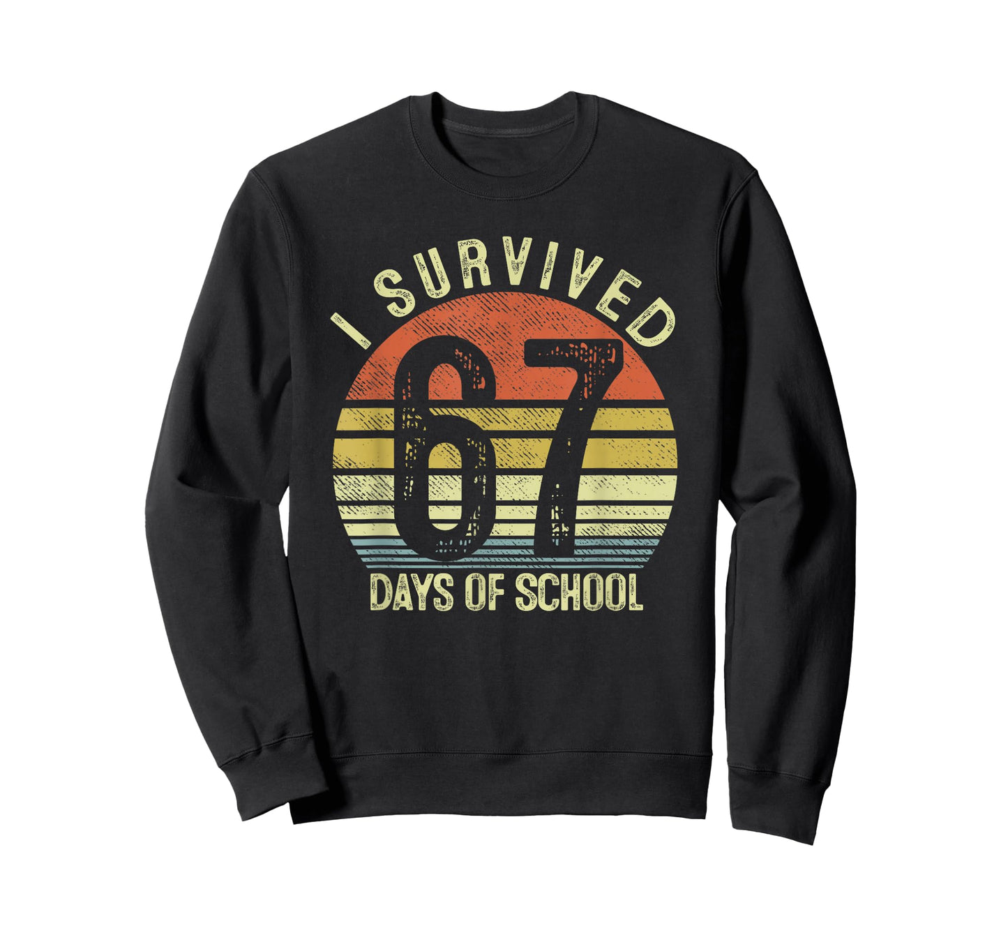 I Survived 67 Days of School Six Seven 6 7 Teachers Students T-Shirt