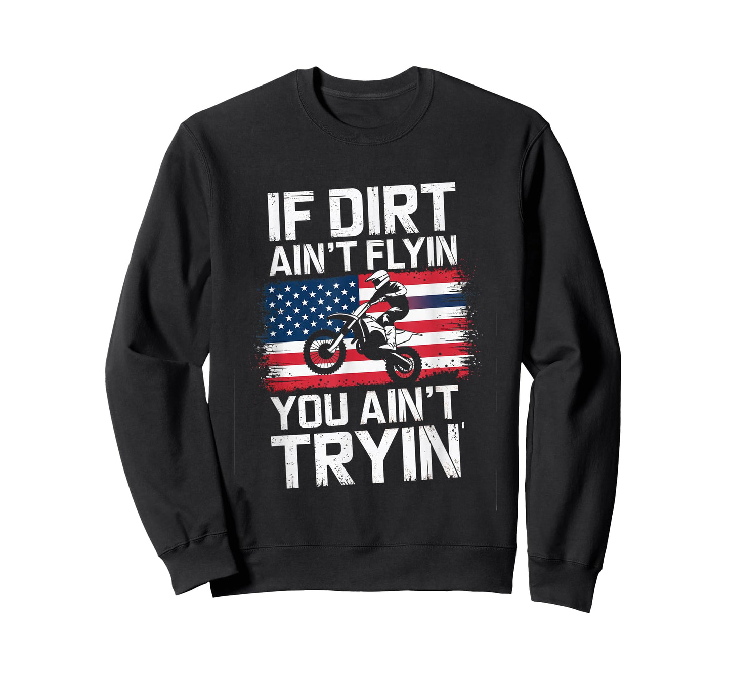 If Dirt Ain't Flyin' Motocross American Flag Rider Design T-Shirt