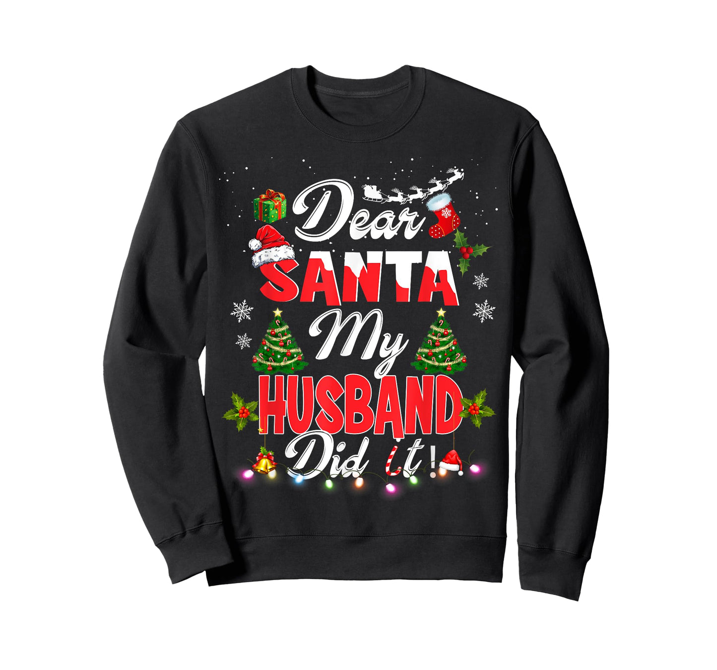 Dear Santa My Husband Did It Funny Christmas Pajama Family T-Shirt