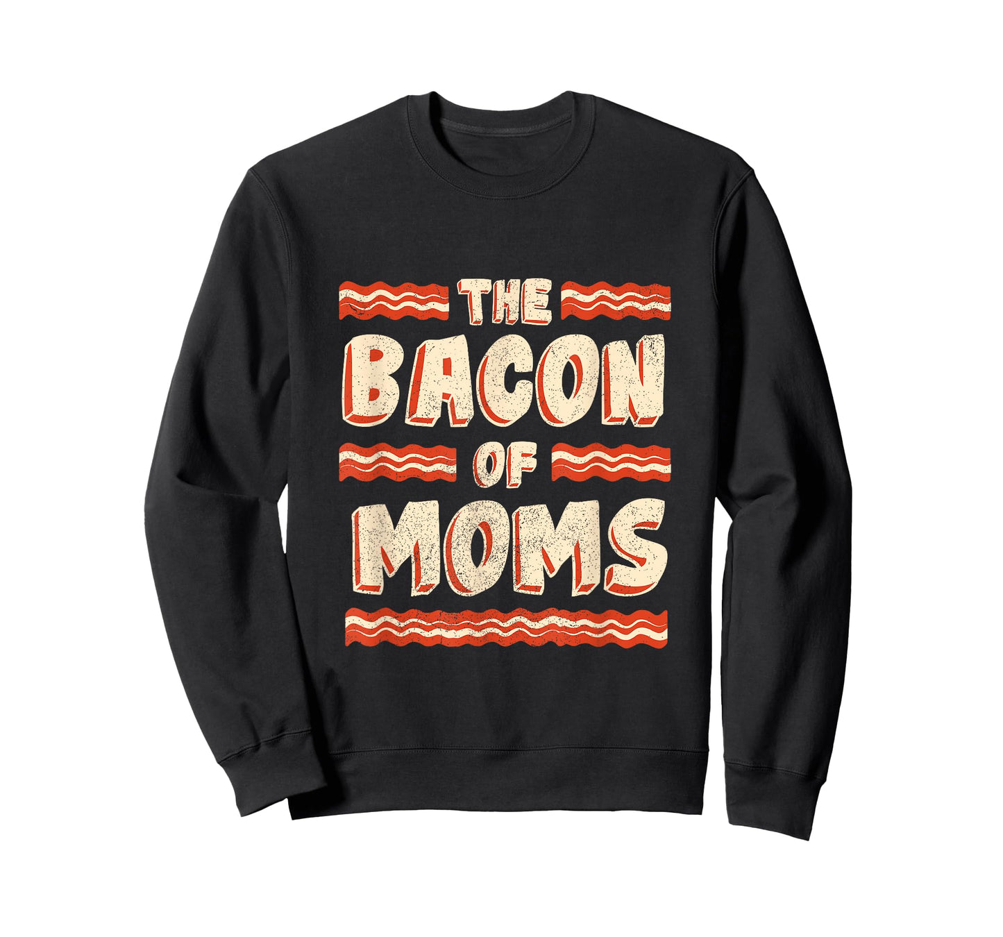 Bacon of Moms: Funny Mothers Day Bacon Joke T-Shirt