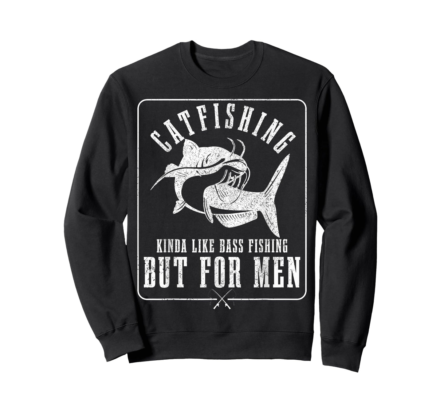 Catfishing Kinda Like Bass Fishing But for Men Funny Catfish T-Shirt