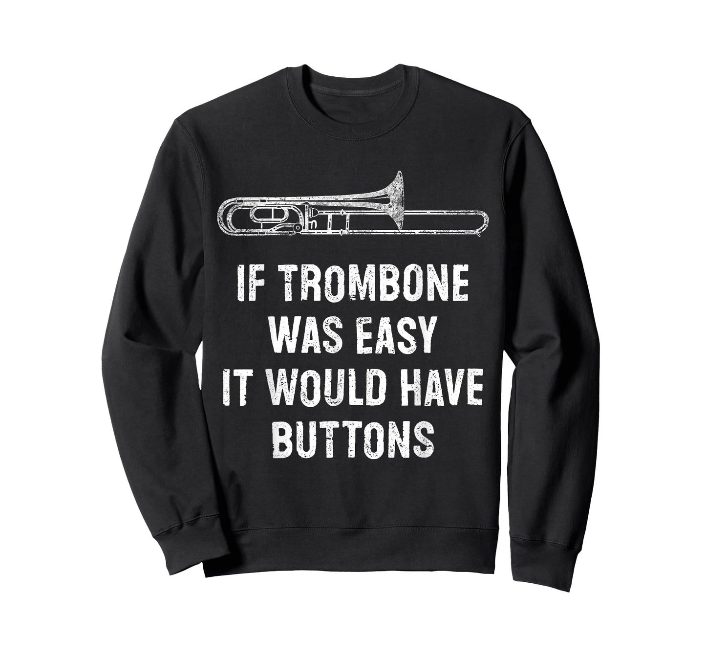 If Trombone Was Easy It Would Have Buttons Funny T-Shirt