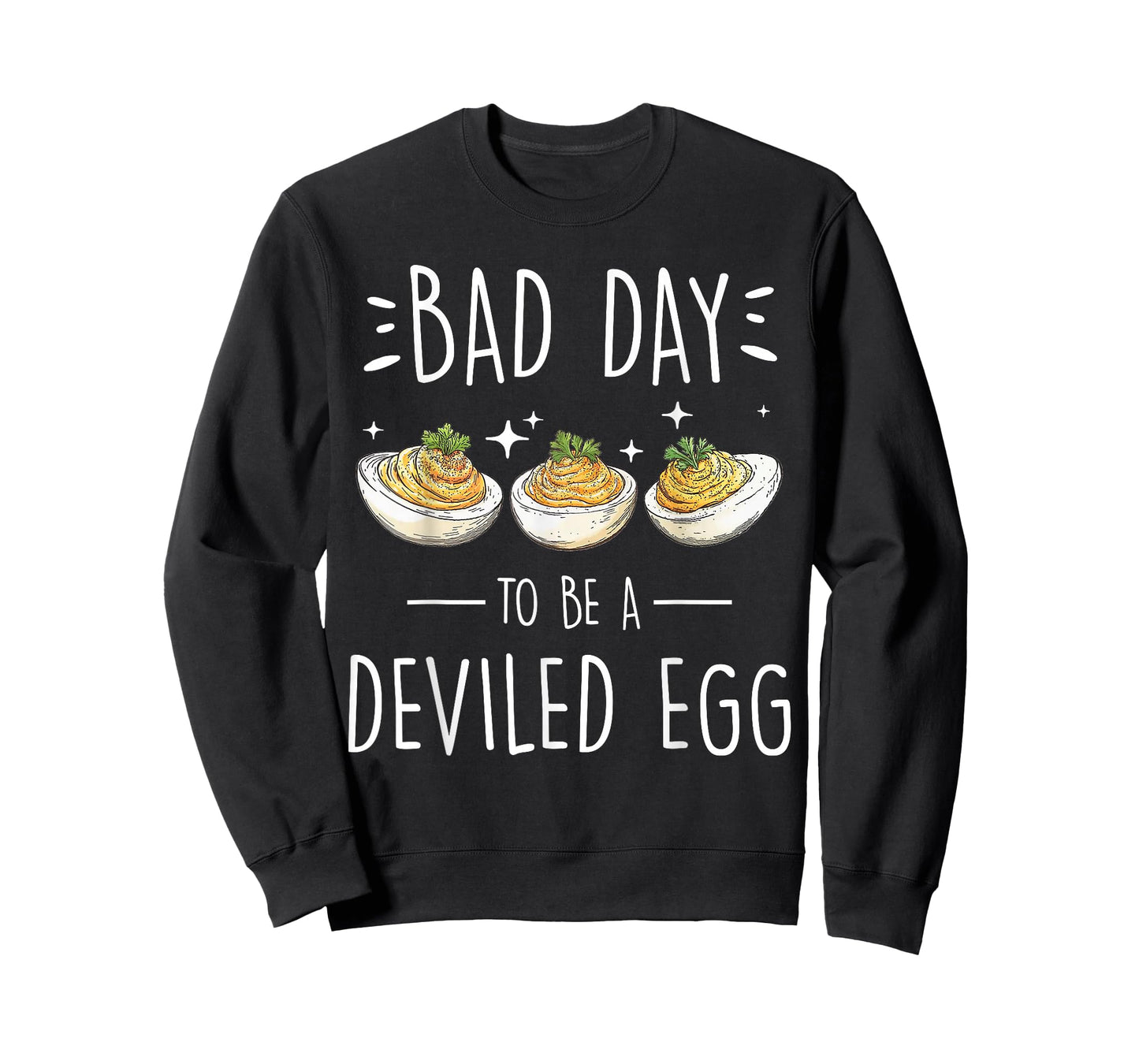Bad Day to Be a Deviled Egg Funny Quote Gifts for Foodies T-Shirt