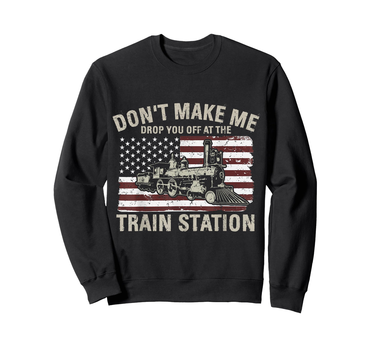 USA Flag Tee Don't Make Me Drop You Off At The Train Station Women Men T-Shirt