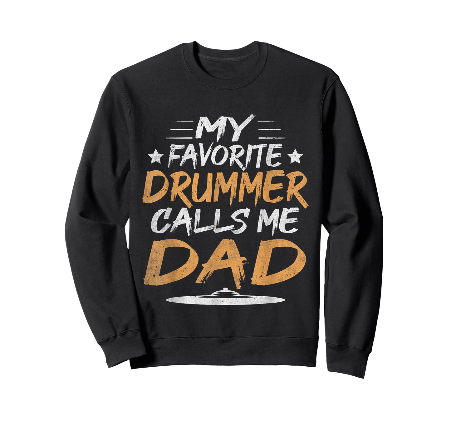 My favorite drummer calls me dad T-Shirt