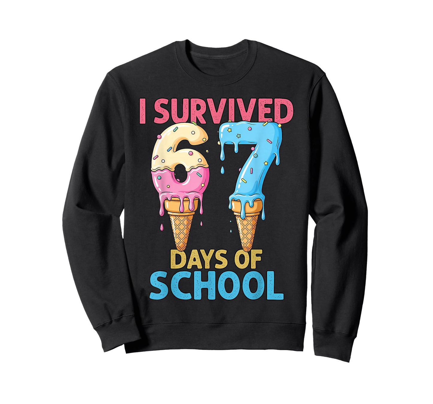I Survived 67 Days of School Ice Cream Six Seven Teacher T-Shirt