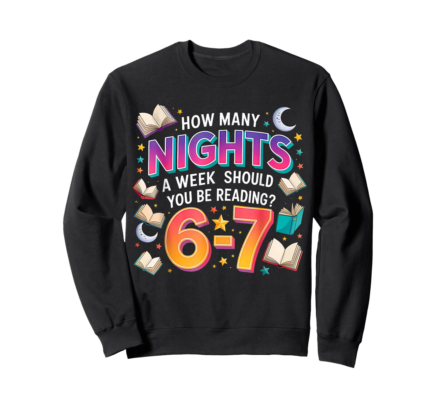 How Many Nights Reading 67 Funny Meme Six Seven Teacher 6 7 T-Shirt
