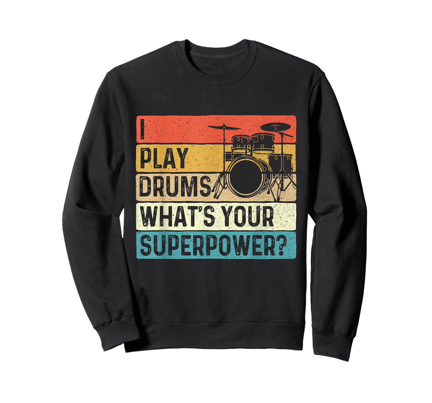 I Play Drums What's Your Superpower - Retro Drummer T-Shirt