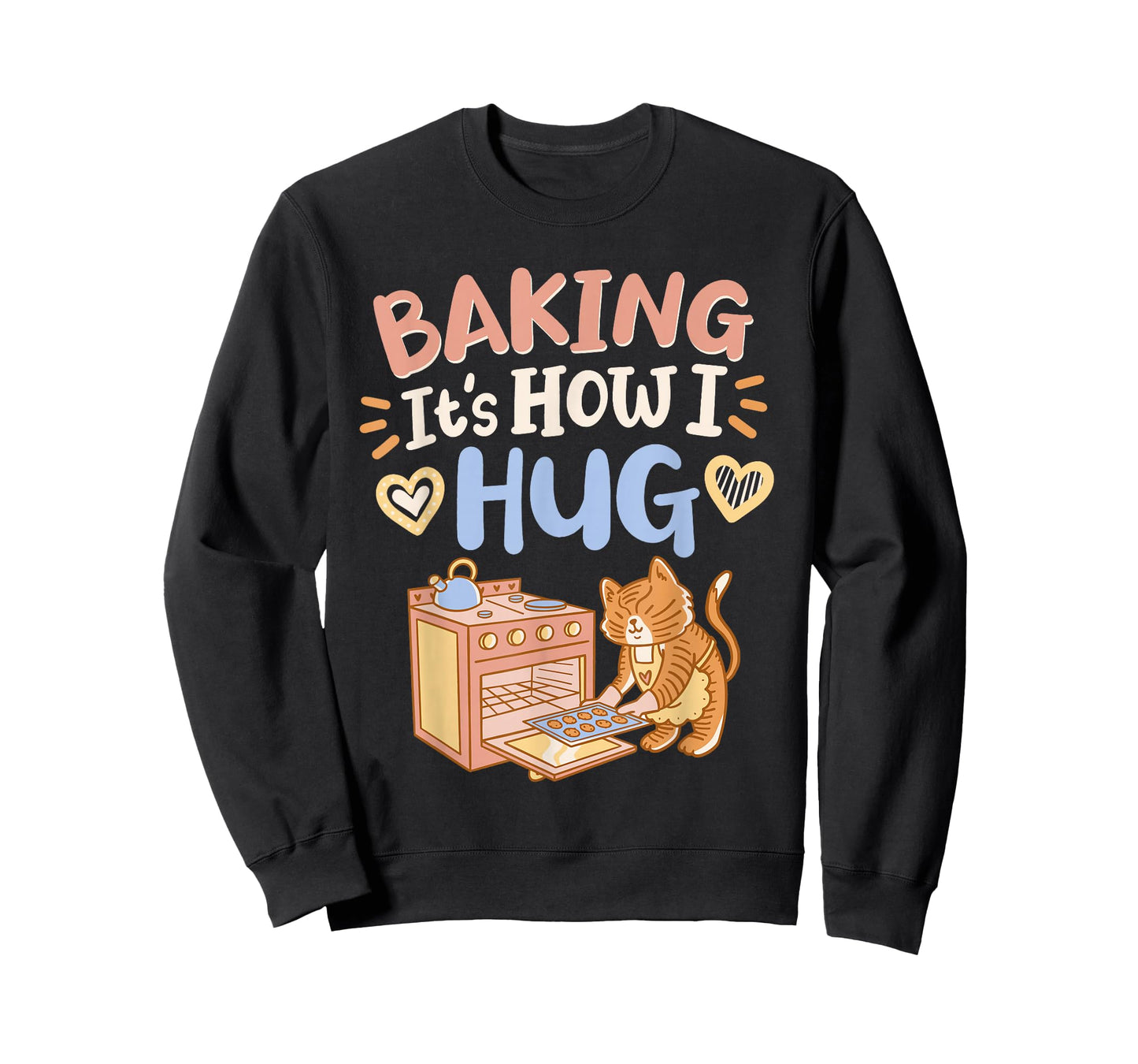 Baking It's How I Hug T-Shirt