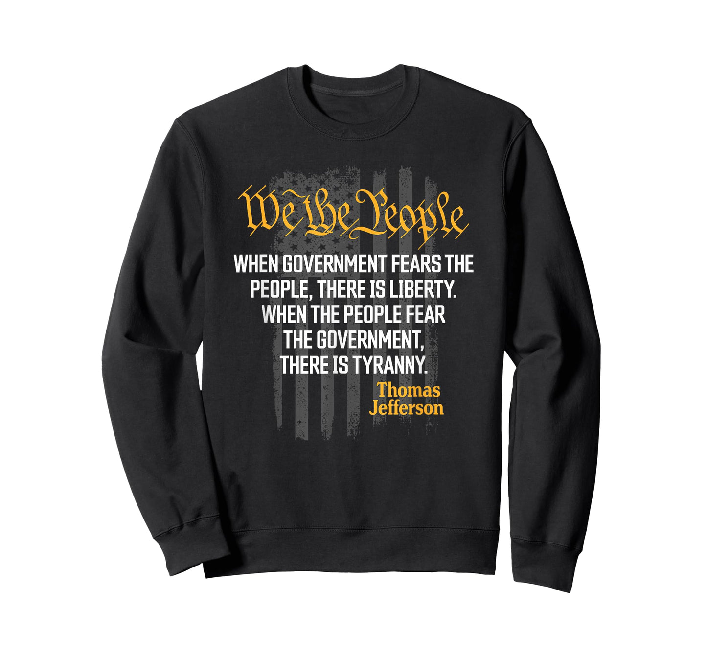 When Government Fears The People Thomas Jefferson Quotes T-Shirt