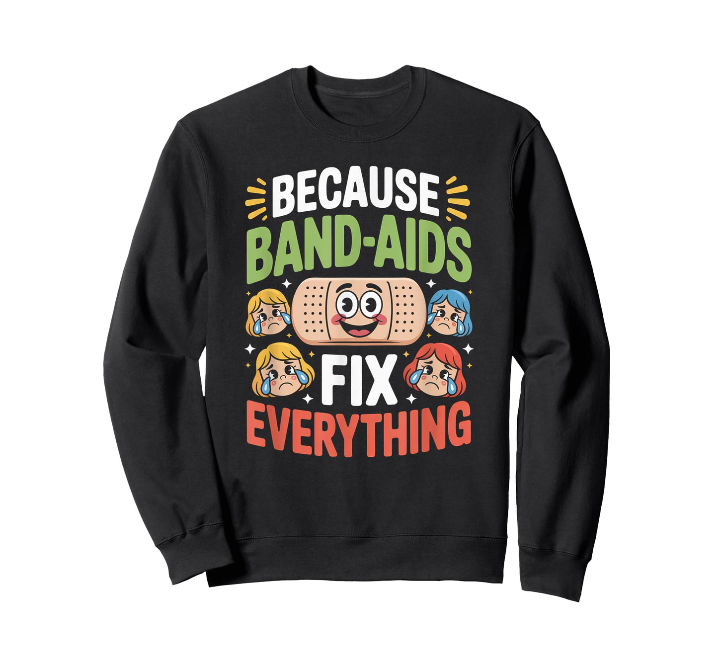 Band Aids Fix Everything Nursing School Nurse Appreciation T-Shirt