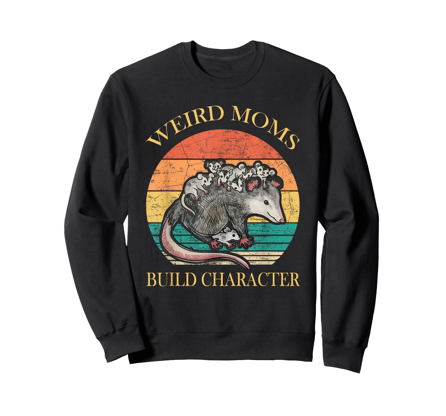Weird Moms Build Character Possum T-Shirt