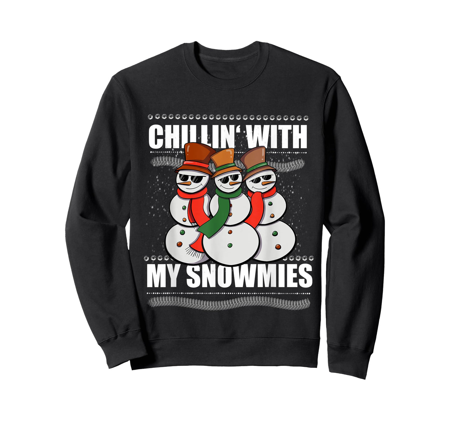 Chillin With My Snowmies Men Women Ugly Sweater Christmas T-Shirt