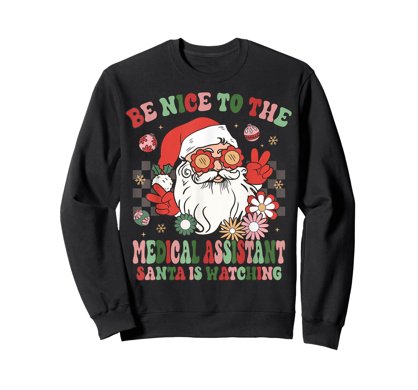 Christmas Be Nice To The Medical Assistant Santa Is Watching T-Shirt