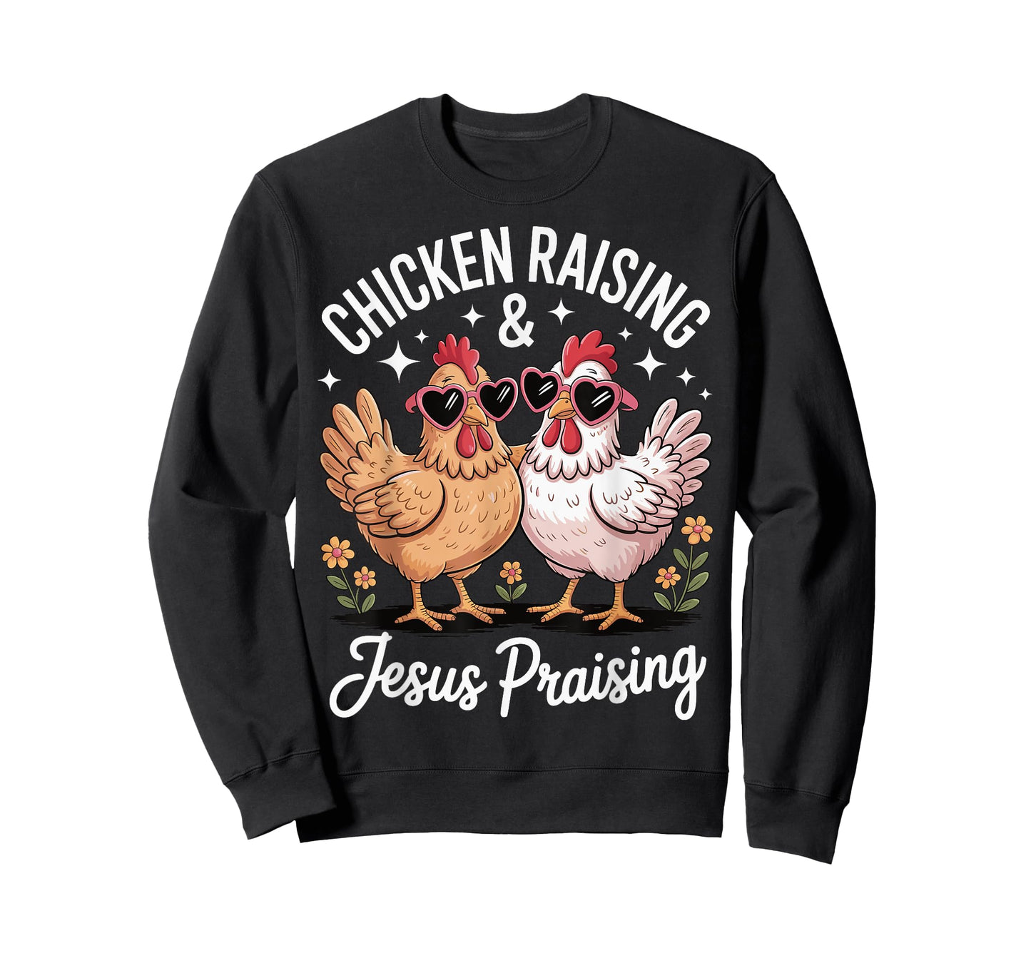 Chicken Raising And Jesus Praising T-Shirt