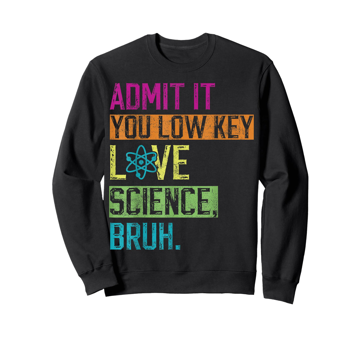 Admit it You Low Key Love Science Bruh Funny Science Teacher T-Shirt