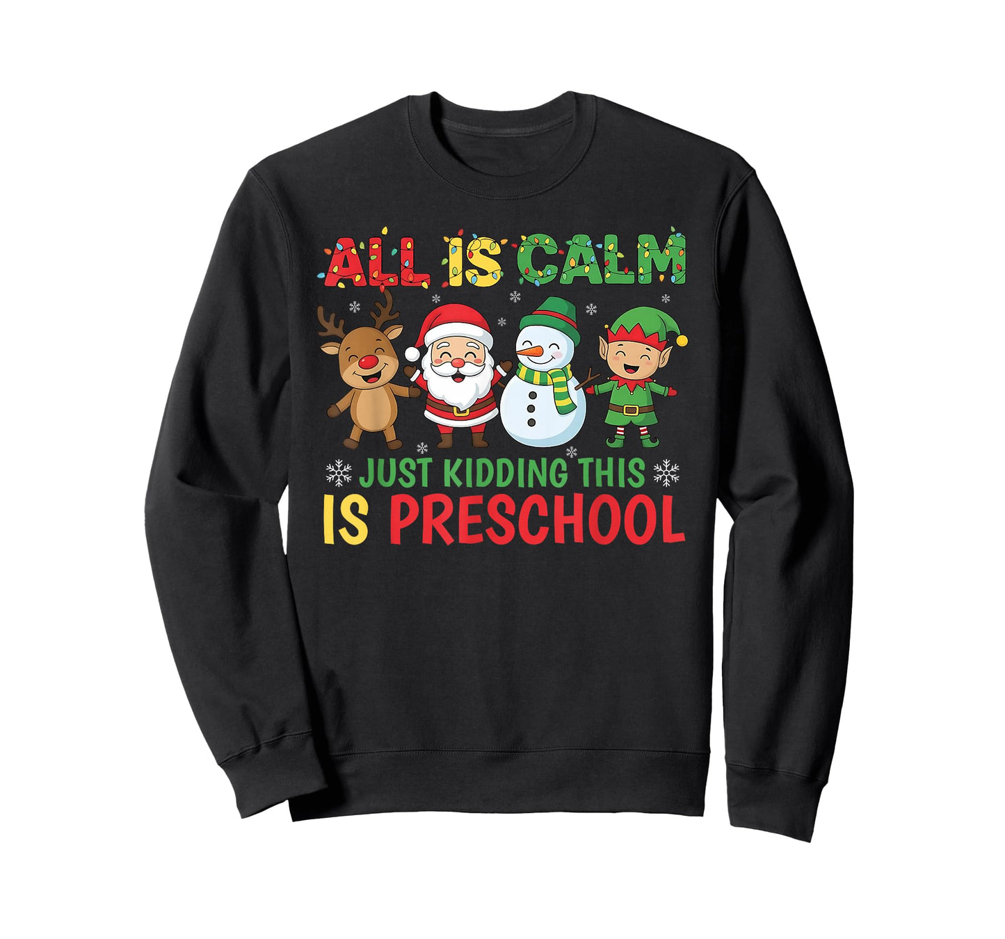 All is Calm Just Kidding This is Pre-K Preschool Teacher T-Shirt