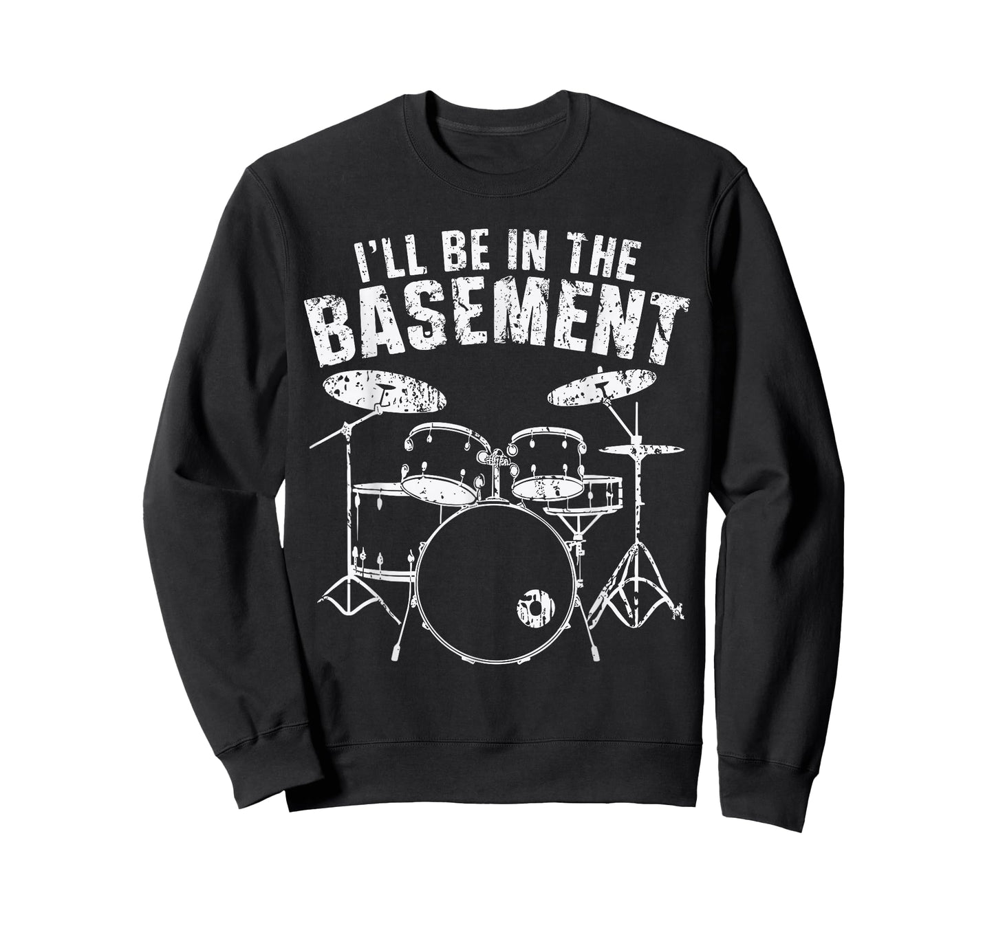 Drum I'll Be In The Basement Drumming Drummer T-Shirt