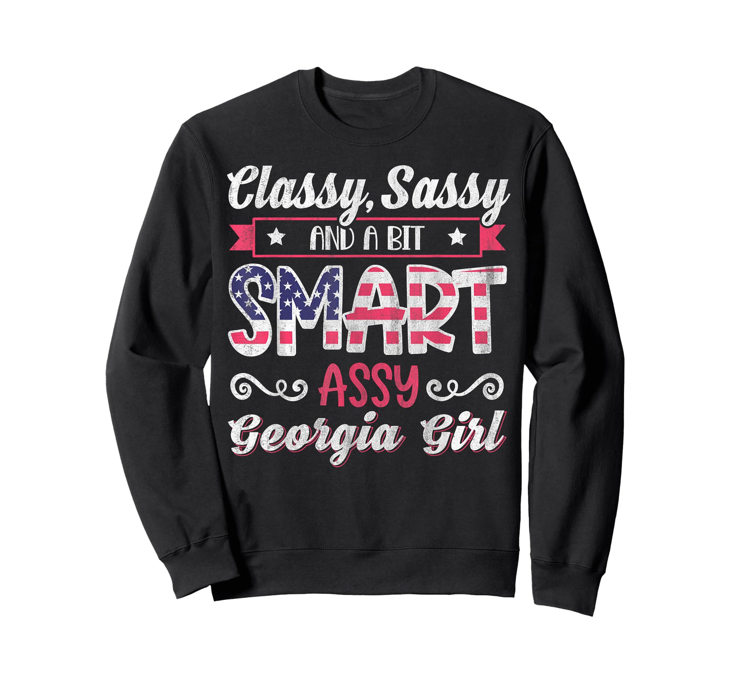 Classy Sassy And A Bit Smart Assy Georgia Girl T-Shirt