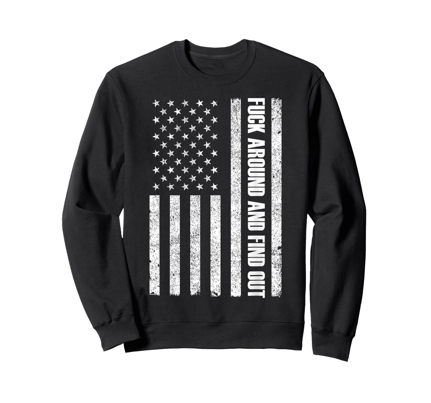 Fuck Around And Find Out American Flag FAFO T-Shirt