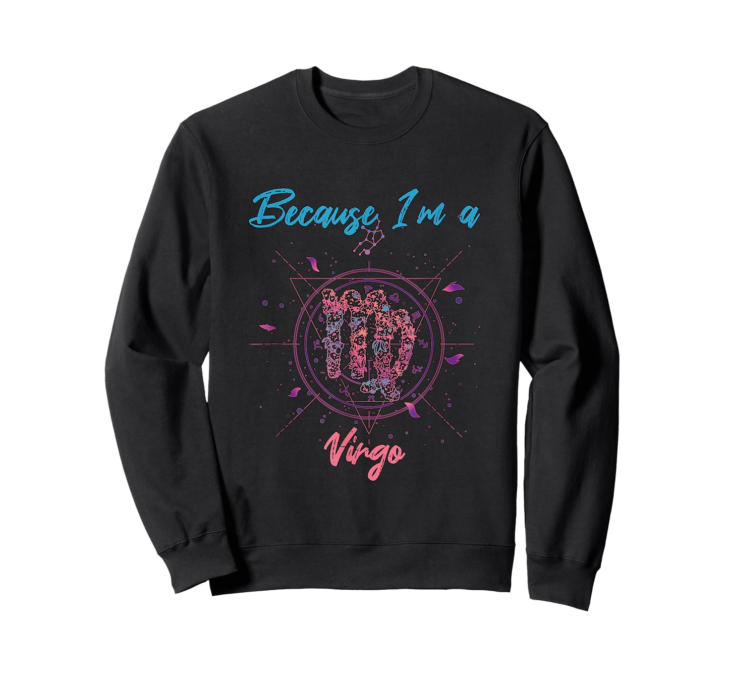 Because I'm a Virgo T-Shirt