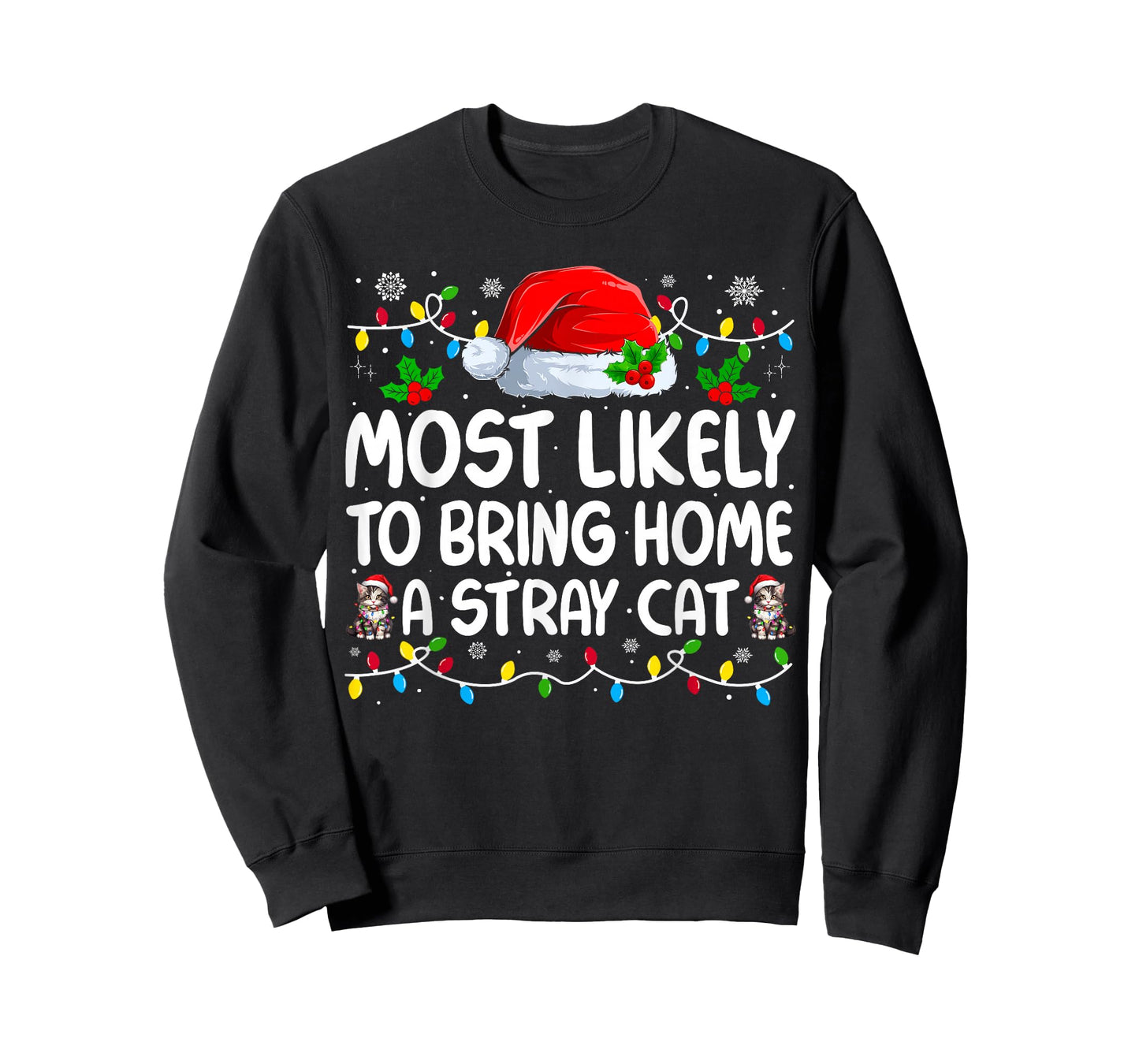 Most Likely to Bring Home A Stray Cat Matching Christmas T-Shirt