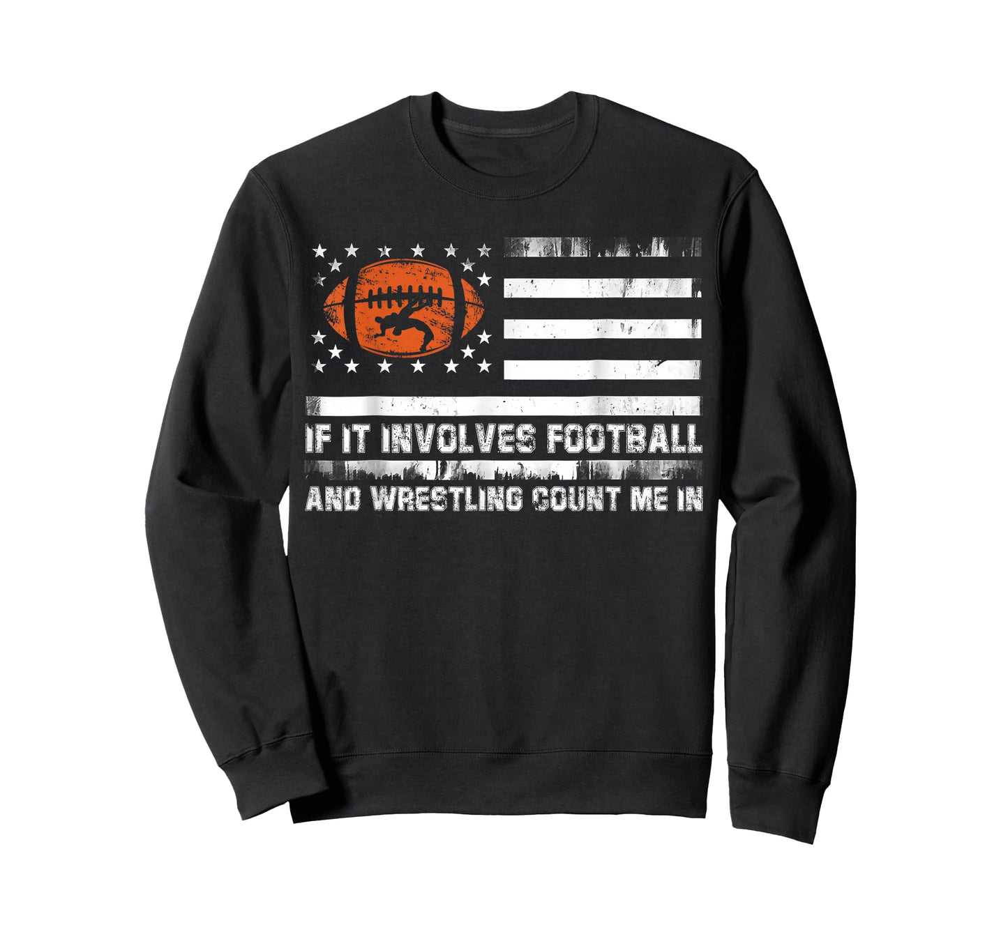 If It Involves Football And Wrestling Count Me In Us Flag T-Shirt