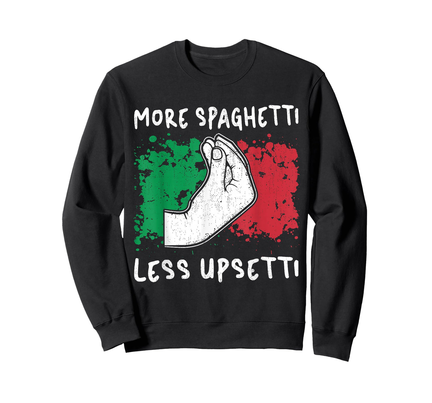 Gifts Funny Italian Hand Sign More Spaghetti Less Upsetti T-Shirt