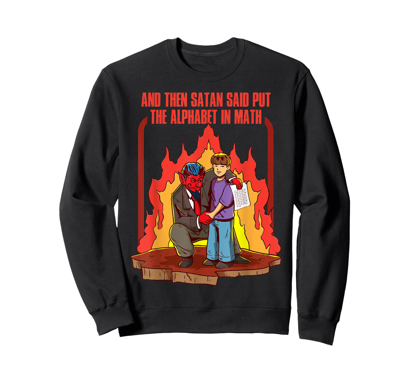 And Then Satan Said Put The Alphabet In Math T-Shirt