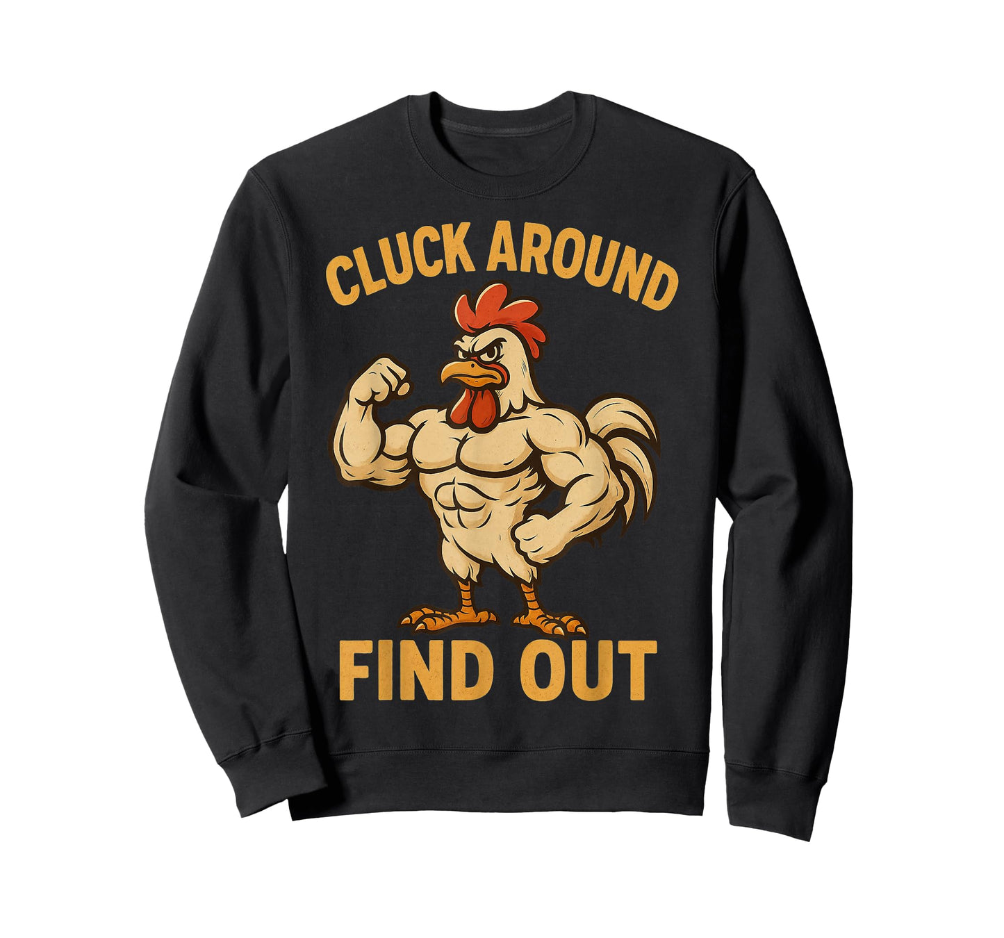 Cluck Around Find Out Funny Buff Chicken Gym Farmers Lifters T-Shirt