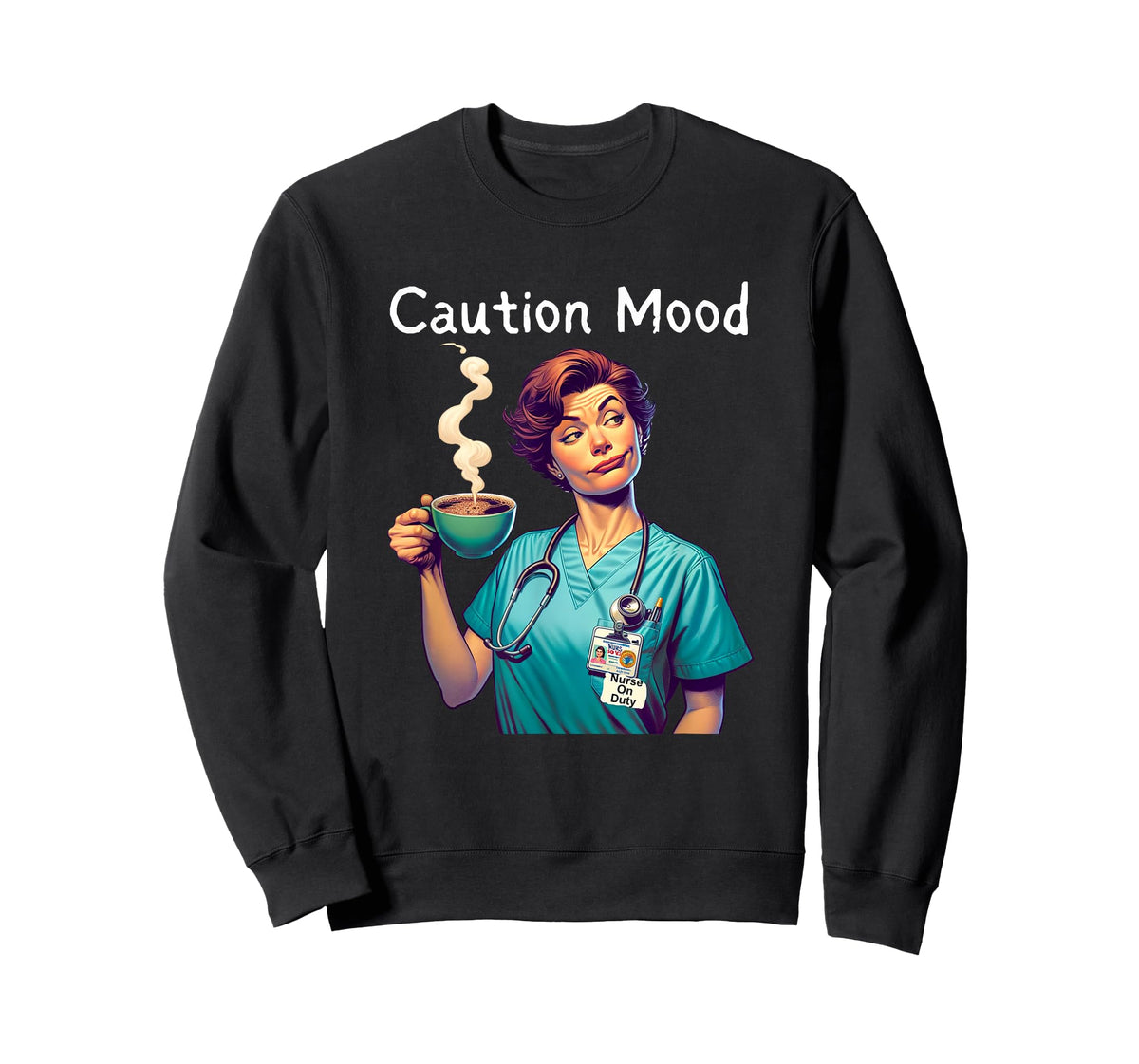 Caution Mood Coffee Lovers Funny Nurse T-Shirt