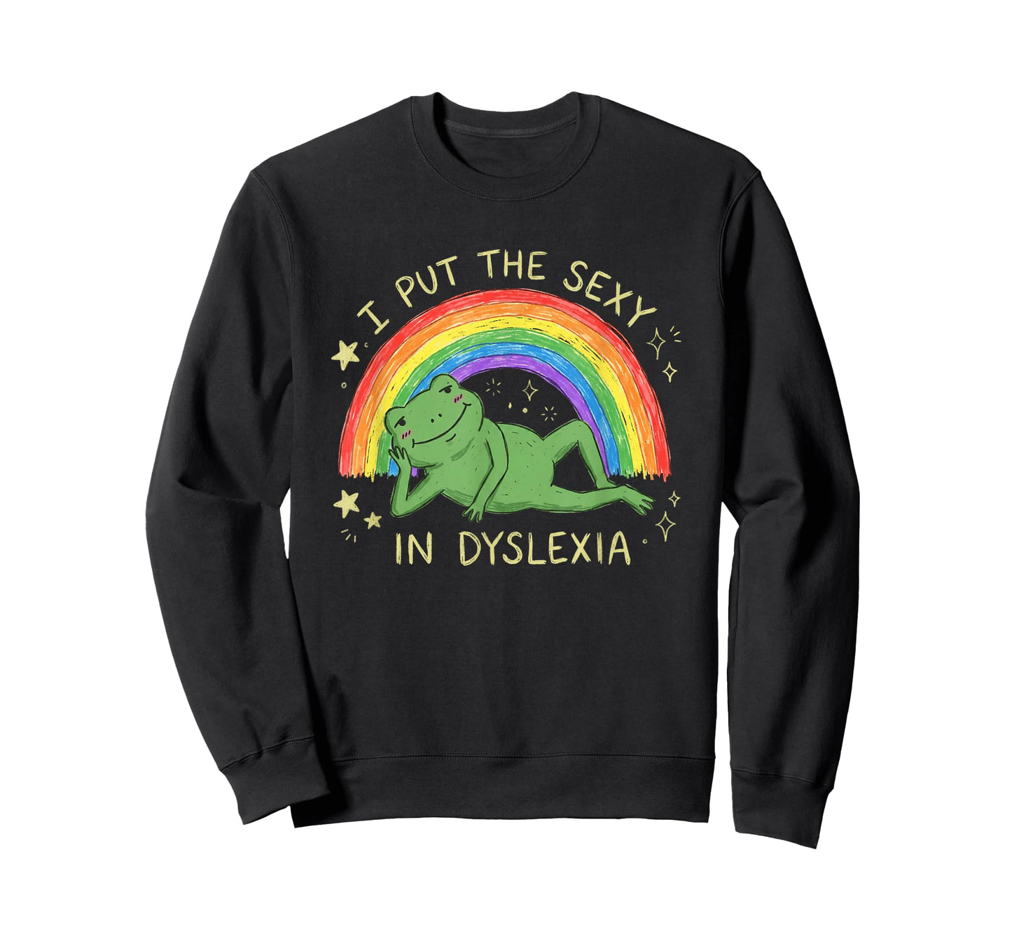 I Put The Sexy in Dyslexia Funny Frog Rainbow Neurodiversity T-Shirt