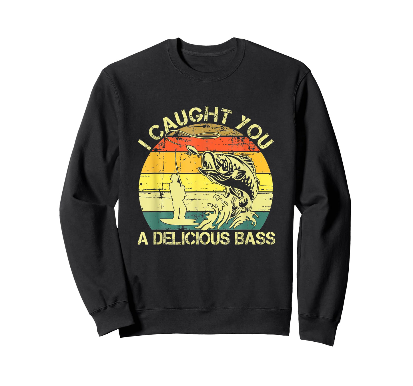 I Caught You A Delicious Bass Funny Fishing Ees T-Shirt