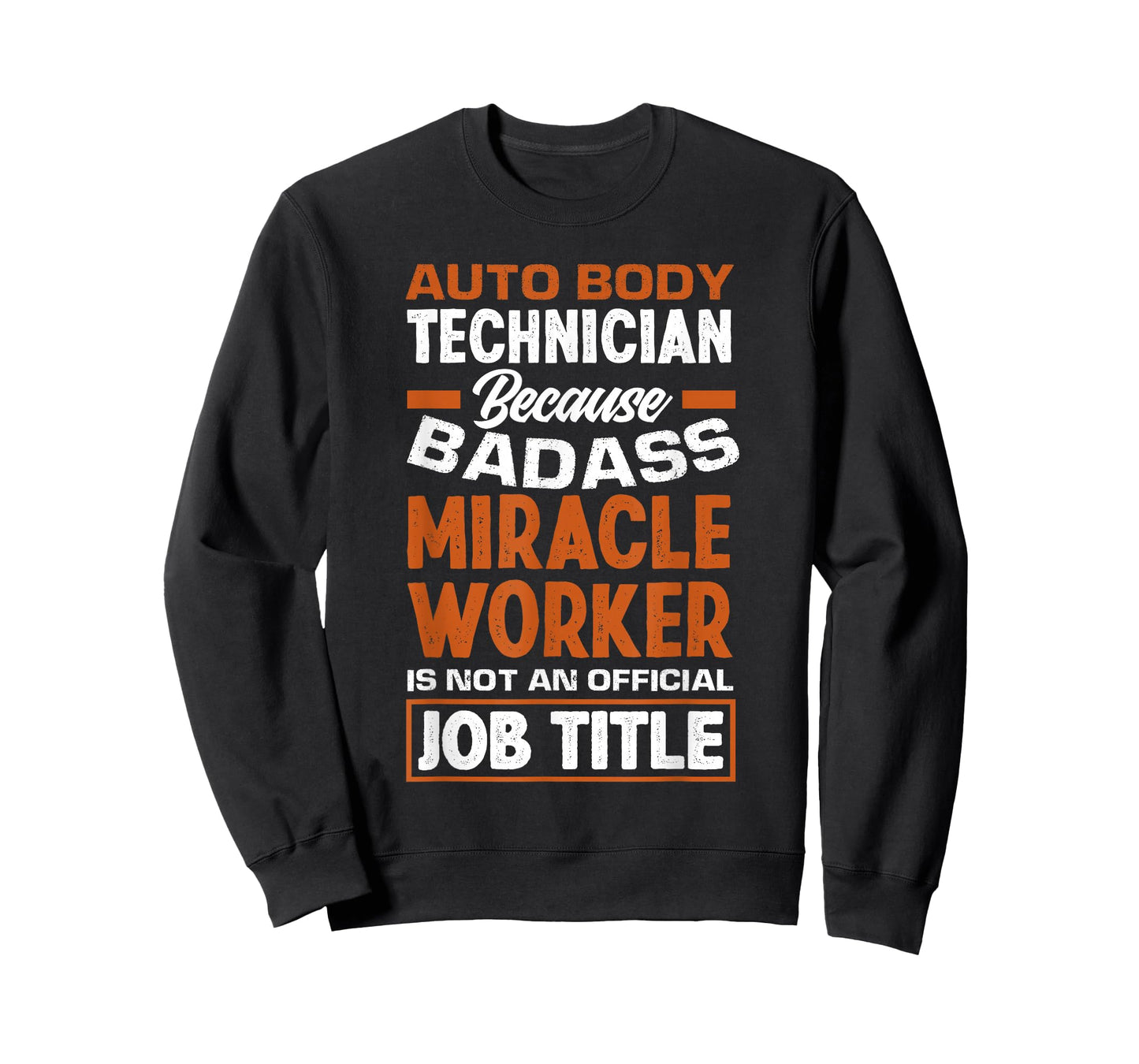 Badass Miracle Worker Funny Auto Body Technician T-Shirt