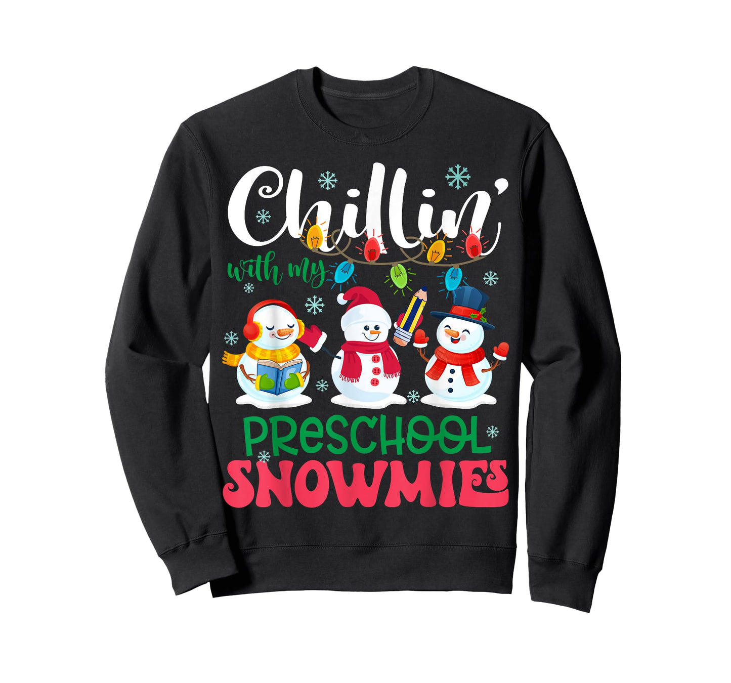 Chillin With My Preschool Snowmies Light Christmas Teacher T-Shirt