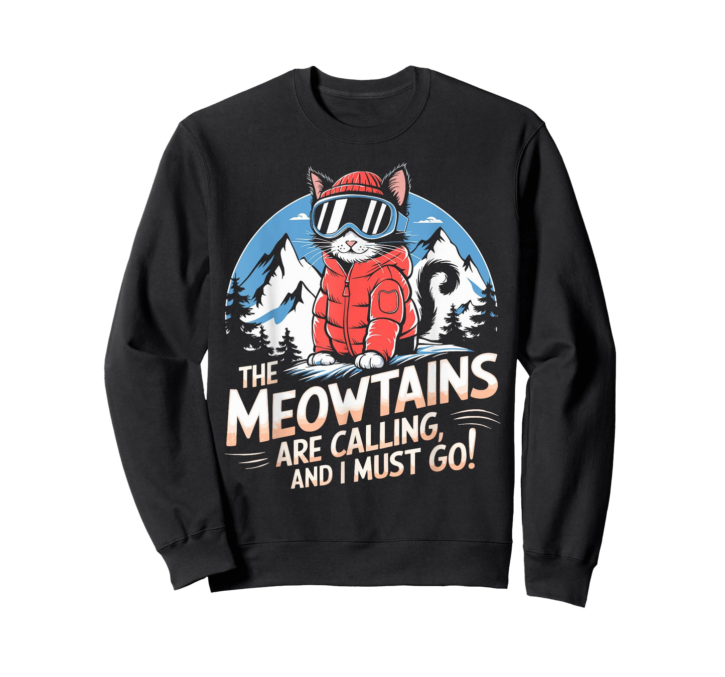 The meowtains are calling Cat Snowboard Ski Men Women Kids T-Shirt