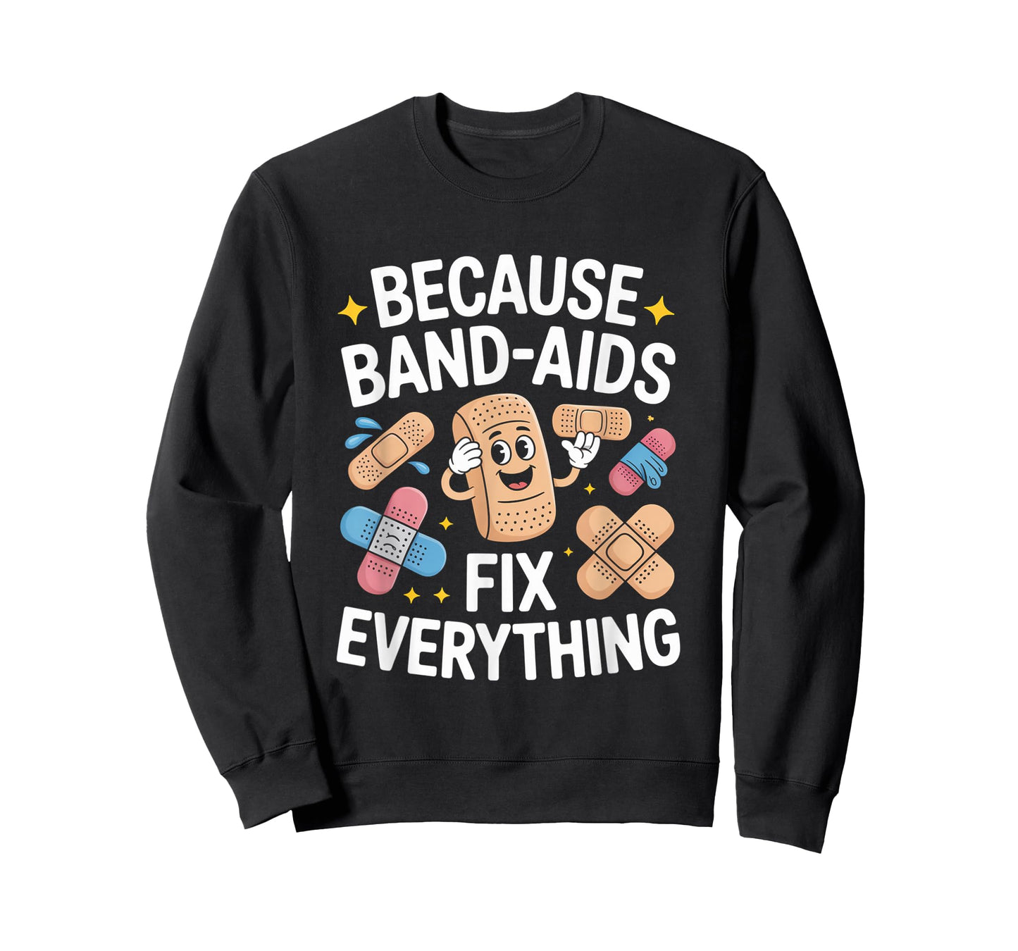 Band Aids Fix Everything Nursing School Nurse Appreciation T-Shirt