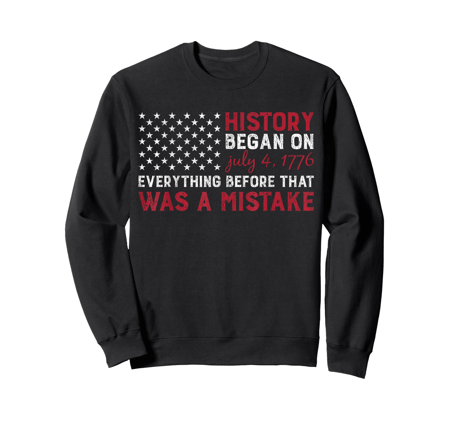 History Started In 1776 USA 4th of July Flag American Pride T-Shirt