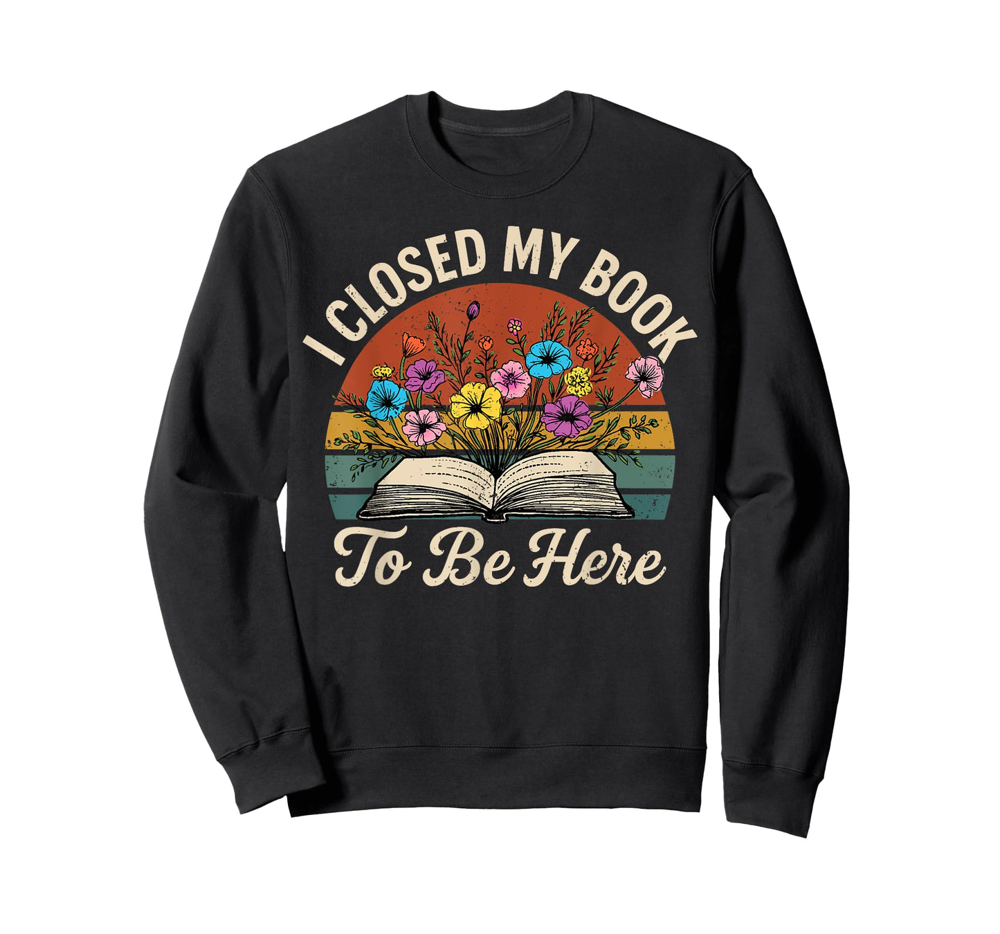 Retro Vintage Book Lover Reading I Closed My Book to Be Here T-Shirt