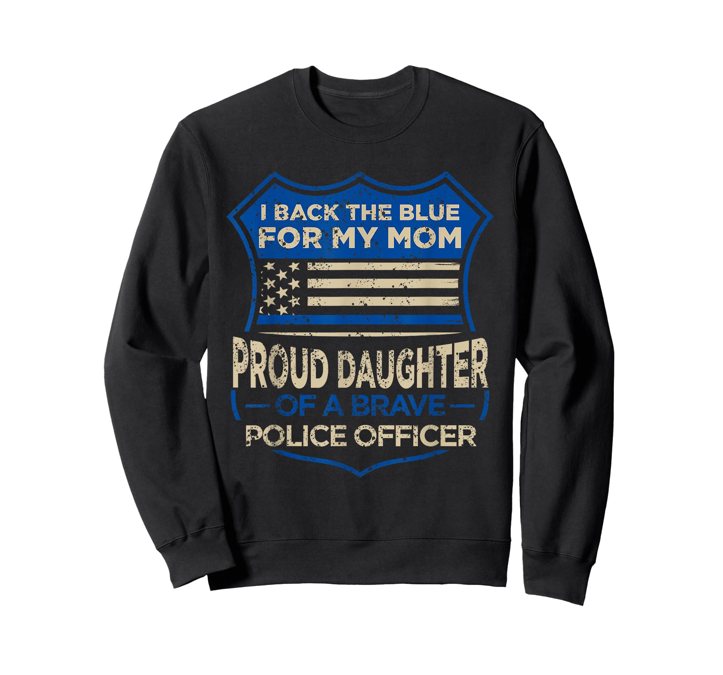 Blue Thin Line I Back The Blue For My Mom Proud Daughter T-Shirt