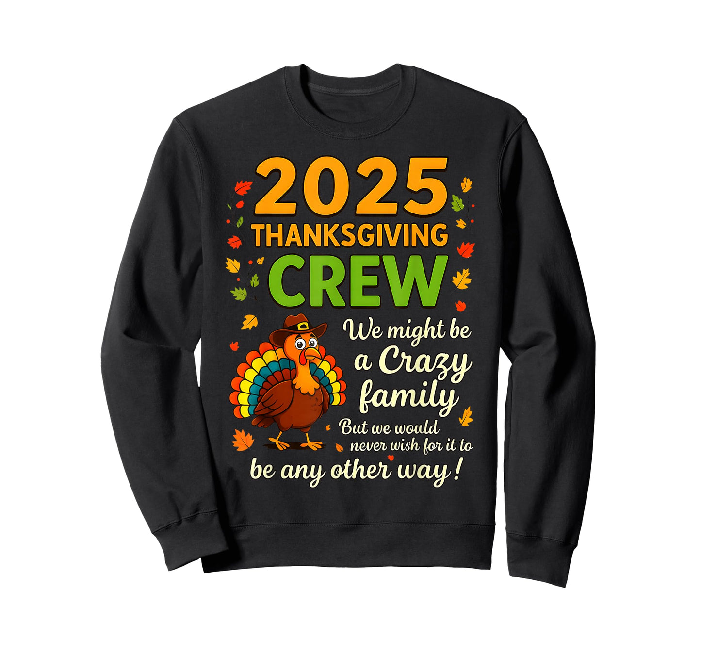 2025 Thanksgiving Crew Crazy Family Turkey Fall Gatherings T-Shirt