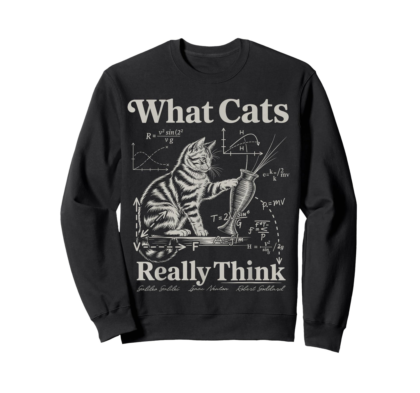 Funny Science Cat What Cats Really Think Physics Humor T-Shirt