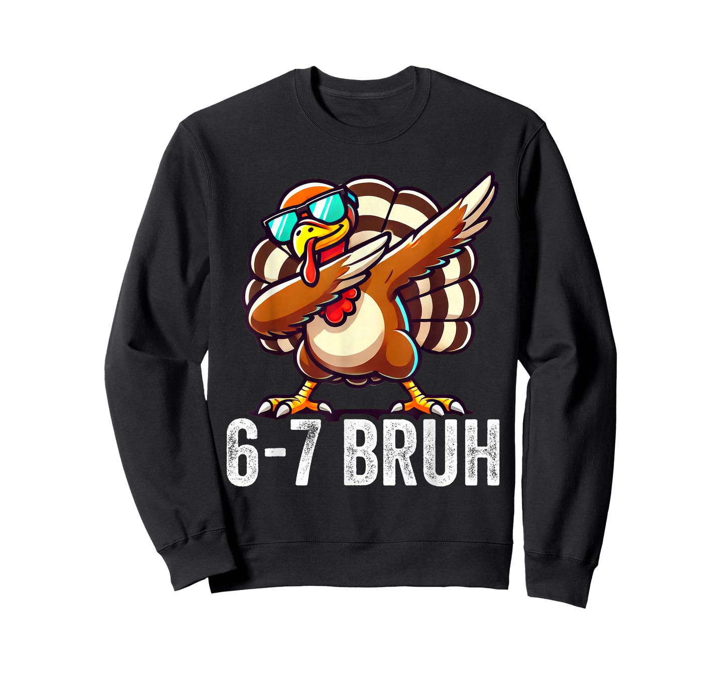 6 7 Six Seven Meme Bruh Dabbing Turkey Thanksgiving T-Shirt