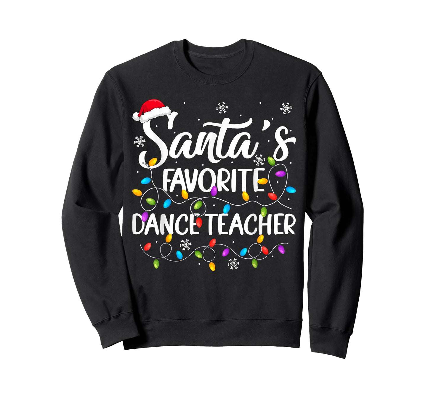 Santa Favorite Dance Teacher Christmas Lights Dancing Xmas T-Shirt