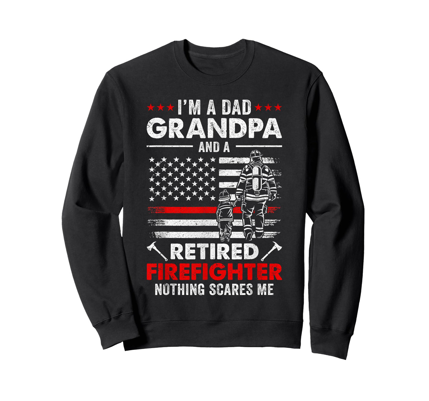 I'm A Dad Grandpa And A Retired Firefighter Father's Day T-Shirt