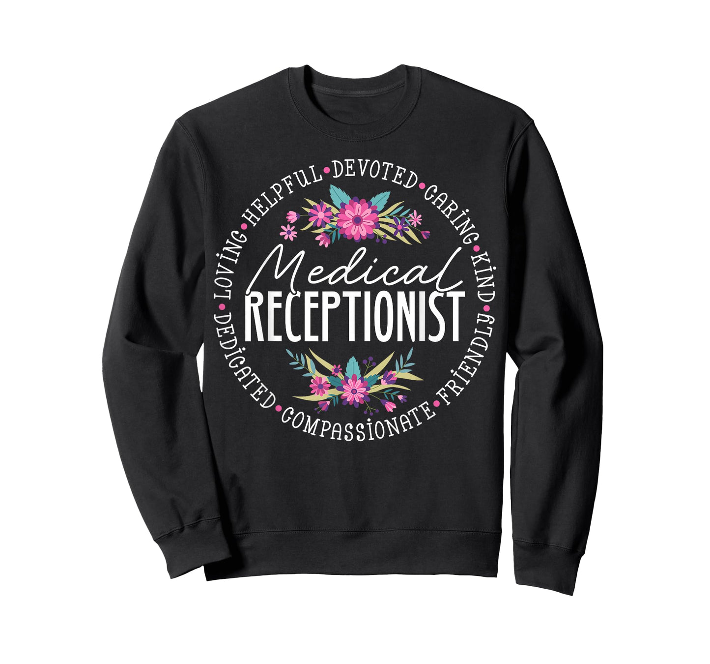 Cute Medical Receptionist Appreciation Floral T-Shirt