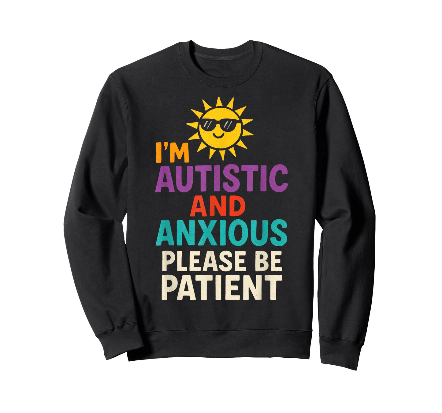 I'm Autistic and Anxious - Autism Awareness T-Shirt