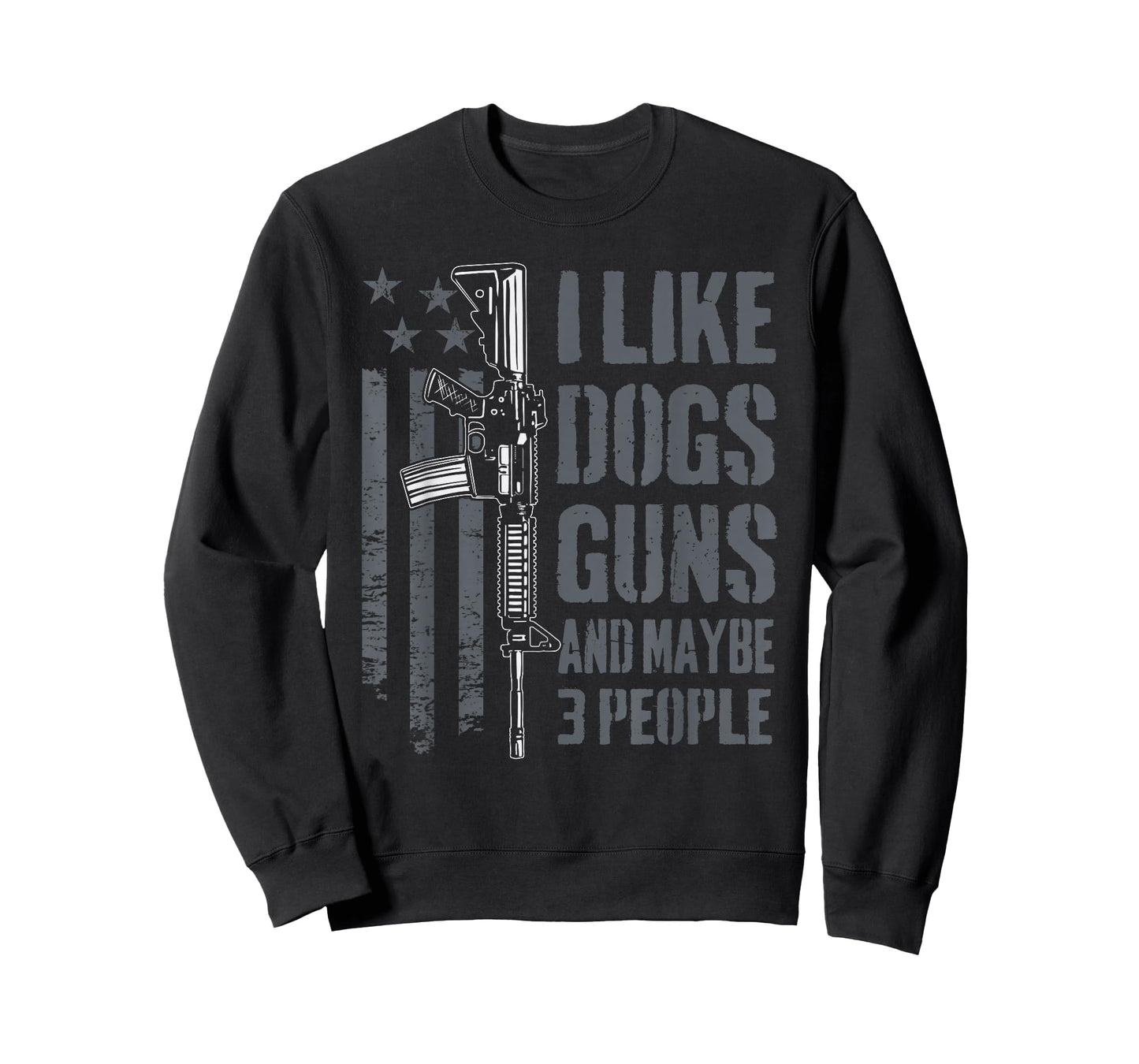 I Like Guns Dogs and Maybe 3 People - Funny Dog Lover Gun T-Shirt